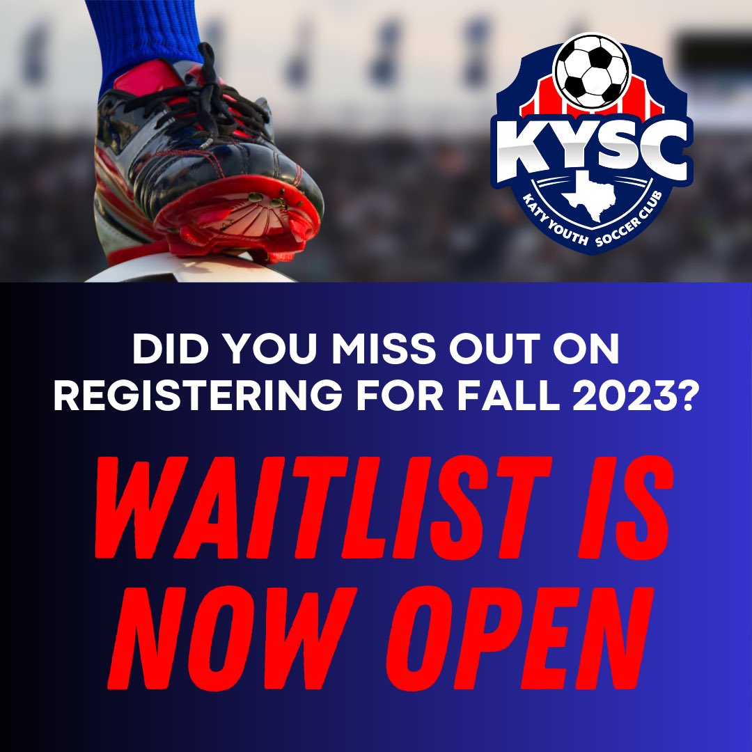 KYSCsoccer's tweet photo. Did you miss the sign-ups for Fall 2023? Don't worry! Join the waitlist for Katy Youth Soccer Club and get ready to hit the field! Click here to sign up: https://t.co/5uaScTdWsZ

Click on either BOYS or GIRLS Waitlist

Let's bring the energy this season! https://t.co/aZUaBr8kfg