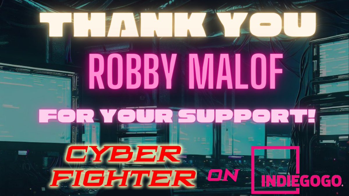 Thank you, <a href="/RobbyMalof/">Robby Malof</a> for your generous support of CYBER FIGHTER on <a href="/Indiegogo/">Indiegogo💡</a> ! 

Everyone can join us on this cinematic journey here: igg.me/at/CYBERFIGHTER
#SupportIndieFilm