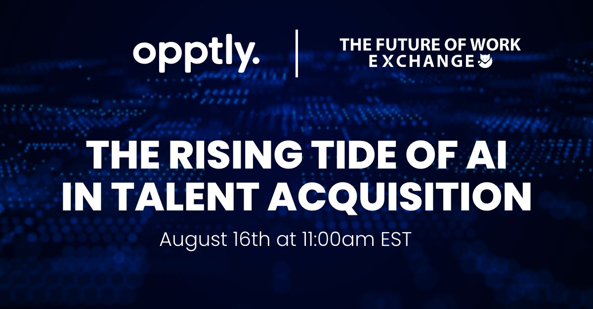 opptly's tweet image. Join Opptly leaders and @ardentpartners for an exclusive webcast about The Rising Tide of AI in Talent Acquisition on 8/16 at 11am ET. You’ll learn how AI is driving enhanced efficiency, accuracy, and speed in the world of talent acquisition.
 
#opptly #futureofworkexchange