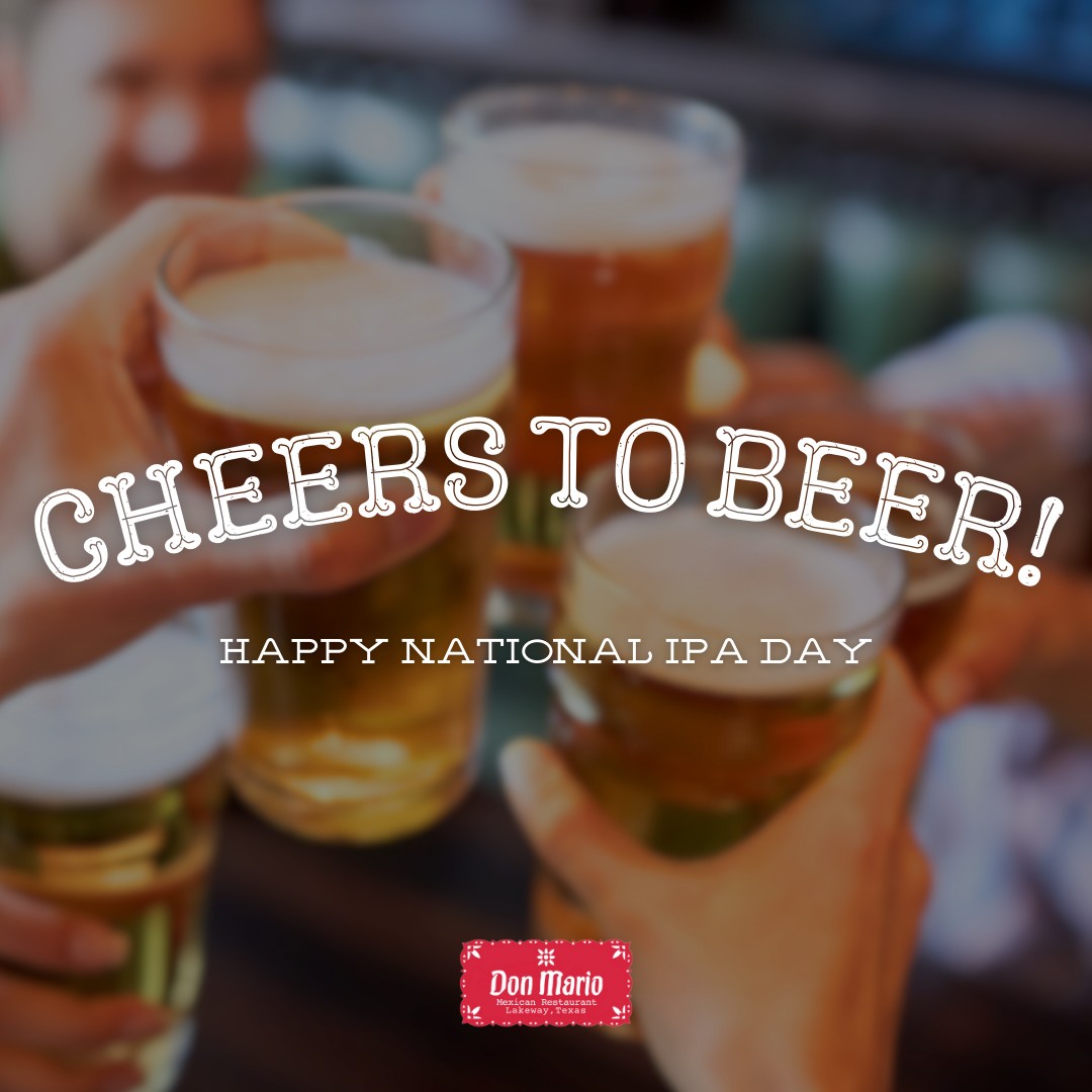 DonMarioLakeway's tweet photo. Cheers to National IPA Day! 🍻🎉 Celebrate with a cold, hoppy IPA at Don Mario, the perfect way to toast to this beer lover's holiday! 🍺
#donmariolakeway #authenticmexicanfood #donmariomexicanrestaurant #lakewaytx #austinfoodie https://t.co/Wj6AwMtK8B