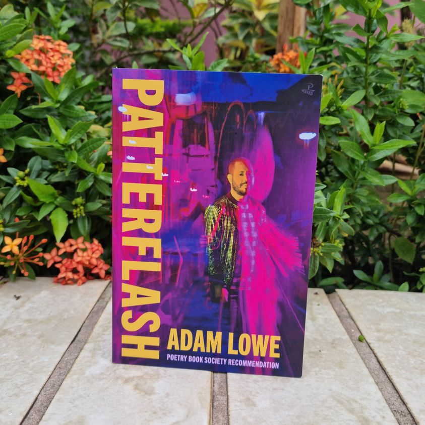 Can a poem be a confidant, an ally, a glittering, platform-stilettoed saviour? The poems in Patterflash, by @adambeyoncelowe (@peepaltreepress), can. They're here for you and queer for you, but queer for themselves, too.