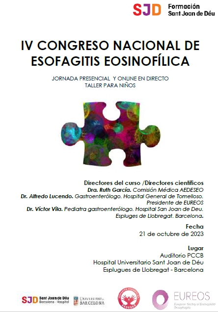 IV CONGRESO NACIONAL DE ESOFAGITIS EOSINOFÍLICA. Auditorio Hospital Universitario Sant Joan de Déu - Barcelona, 21 de octubre de 2023. Asistencia presencial y on-line. Inscripción gratuita. Solicitada la acreditación a la CFC del SNS aeped.es/sites/default/…