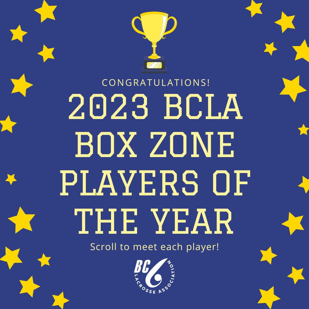 BCLacrosse's tweet photo. Congratulations to the recipients of the 2023 BCLA Box Zone Player of the Year awards! Each player was selected based on their contribution to the lacrosse community and academic standards! Congratulations to all recipients, your hard work and dedication does not go unnoticed! https://t.co/Sl1hnpsSRU