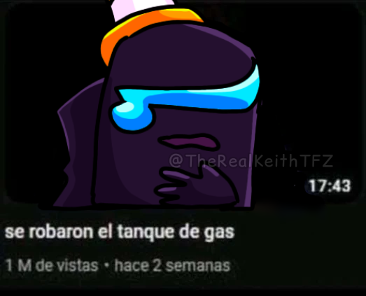 TheRealKeithTFZ's tweet photo. Se robaron el tanque de gas 😭
#vsimpostorv4 #vsimpostor #vsimposterv4 #vsimp https://t.co/E1FLSBYhFM