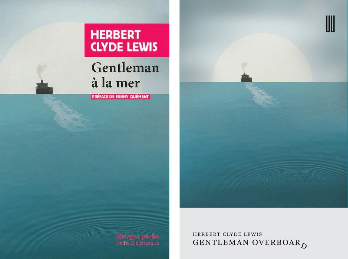 Le gentilhomme est arrivé! Coming soon from @EditionsRivages, a French translation of Herbert Clyde Lewis's Gentleman Overboard. This is the 5th translation this year. (Though, ahem, the cover seems to have been taken from our @bhousepress edition without permission, messieurs.)