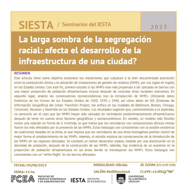 IestaUdelar's tweet photo. El miércoles 09 de agosto los invitamos al #SIESTA. Charla sobre "La larga sombra de la segregación racial: afecta el desarrollo de la infraestructura de una ciudad?" por Pablo Mones (IESTA -FCEA - UDELAR) https://t.co/zp119y5B8m