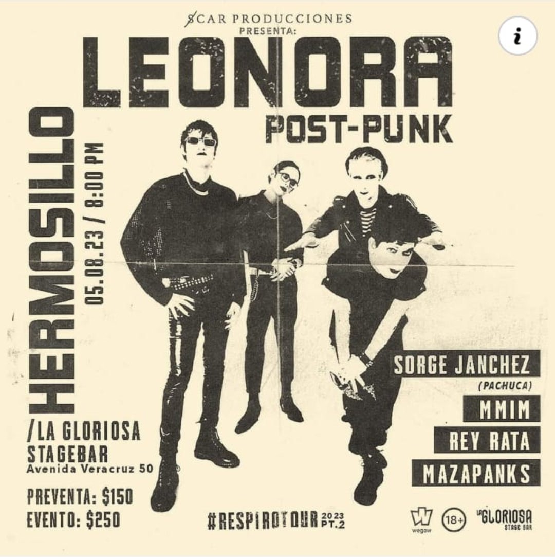 <a href="/leonorapostpunk/">Leonora Post Punk</a>, la banda más importante de México de post punk, visitará Hermosillo. Compartirá escenario con Rey Rata, Sorge Janchez, MMIM y Mazapanks.
El evento será este sábado 5 de agosto en la Gloriosa Stage Bar a partir de las 20:00 horas.