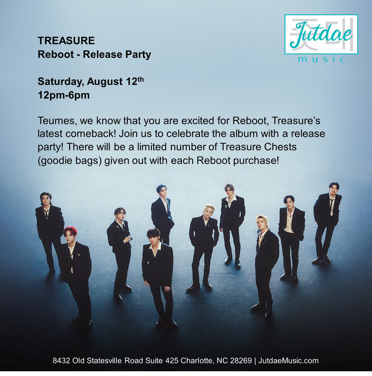 JutdaeMusic's tweet photo. Join us at Jutdae Music for a #Treasure release party!
We will have Photobooks, YG Tags, and Digipacks available at the event! Every Reboot album purchase comes with a treasure box while supplies last!
#jutdae #jutdaemusic #트레저 REBOOT #kpopclt #cltkpop #nckpop #kpopnc #kpop https://t.co/dKGVEtqvNm