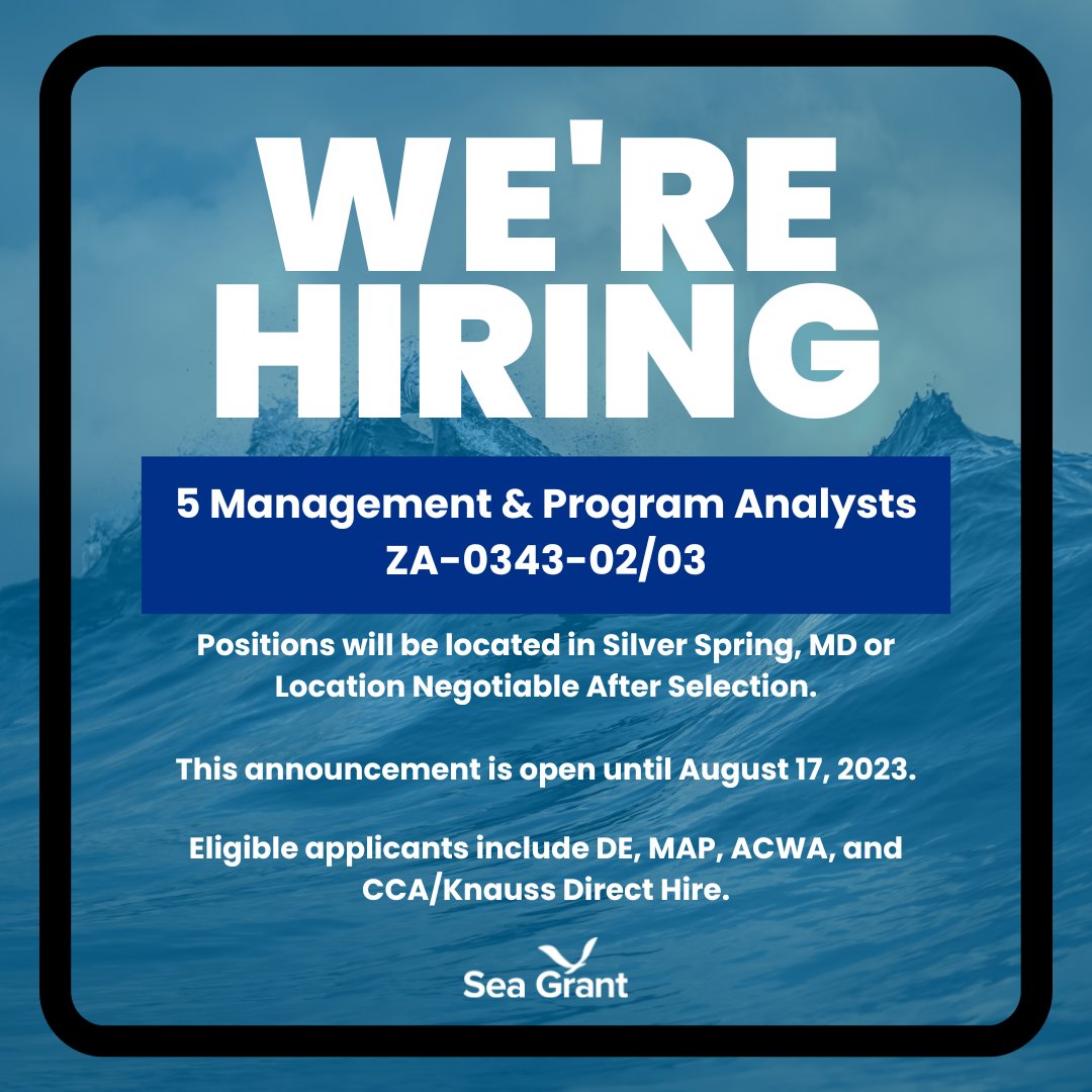 Interested in working with scientists and administrators from around the country? Sea Grant is seeking individuals to fill 5 Management and Program Analyst positions. Announcements will be open until August 17, 2023. View the announcements here: seagrant.noaa.gov/Careers #Apply