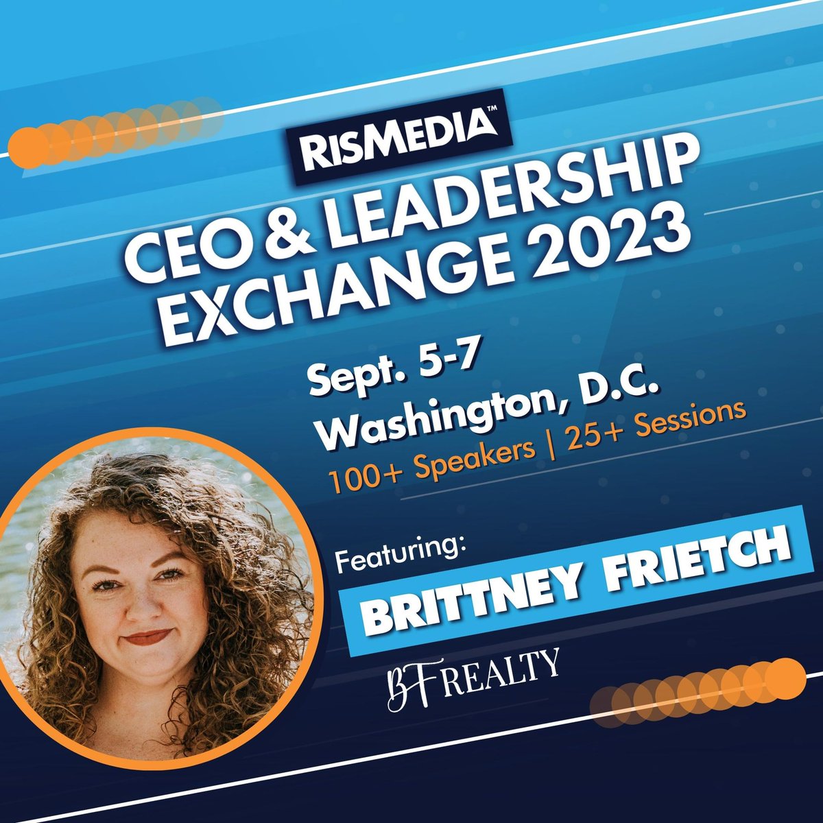 We're excited to announce that Brittney Frietch of BF Realty will be speaking at RISMedia’s CEO &amp; Leadership Exchange on Sept. 5 - 7 in Washington, D.C.! #CEOX2023 #rismedia
 
Use code CEOPromo100 to receive $100 off your ticket! Register now!
 
rismedia.com/ceo-exchange/#…