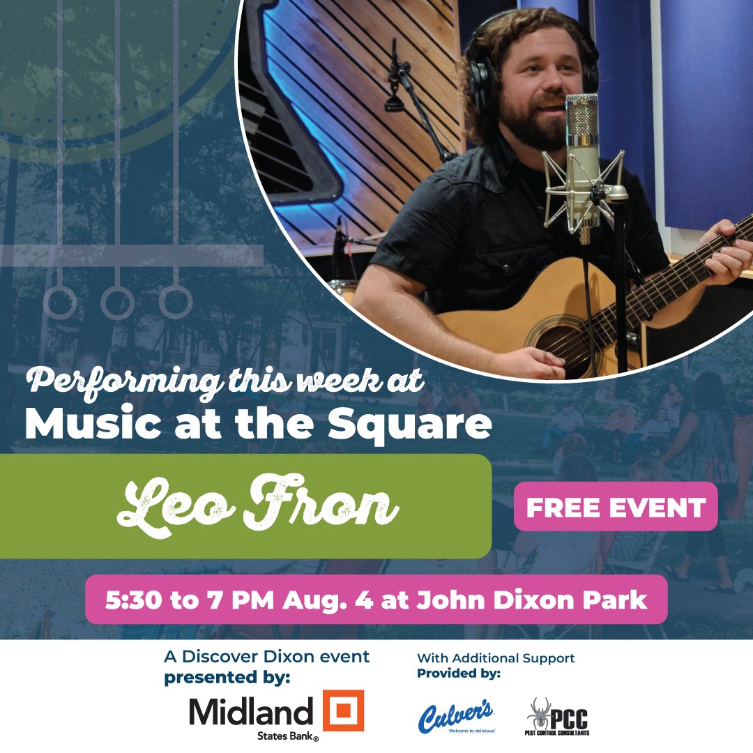 Let's all meet at 5:30 p.m. Friday at John Dixon Park for acoustic act Leo Fron's strong vocals and unique tunings! Come out and enjoy this free event presented by Midland States Bank, with additional support provided by Culver's of Dixon &amp; Pest Control Consultants-Illinois!