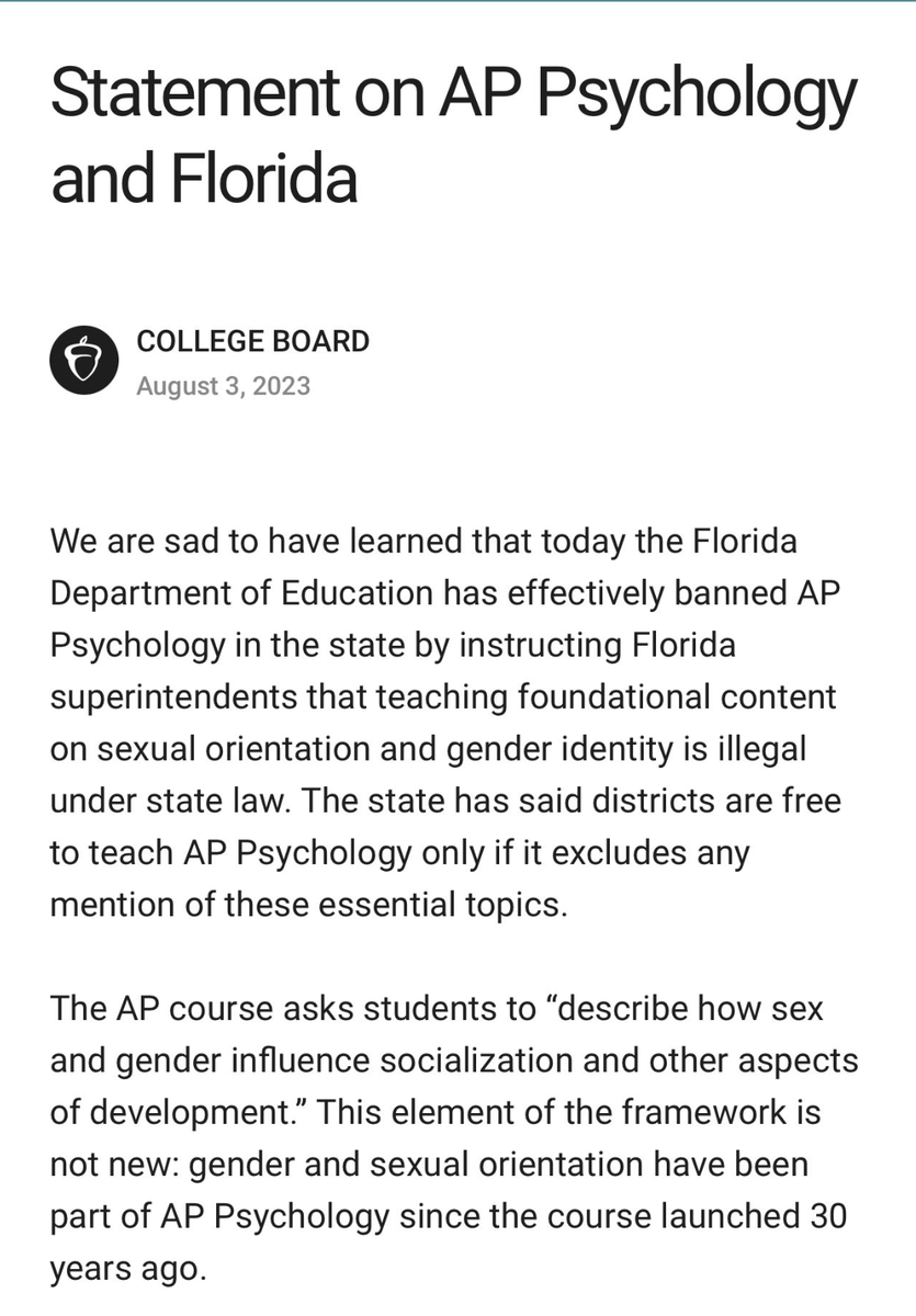 Florida has effectively banned the teaching of AP Psychology. Depriving students of knowledge about the human mind-including mental health / illness, relationships, and the brain-will harm future generations in the name of culture war. Shameful. newsroom.collegeboard.org/statement-ap-p…