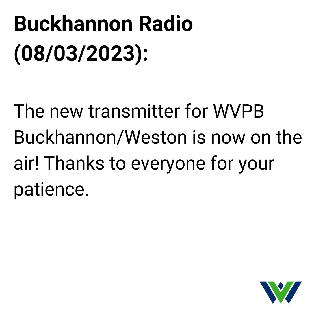 📣 The new transmitter for WVPB Buckhannon/Weston is now on the air! Thanks to everyone for your patience.