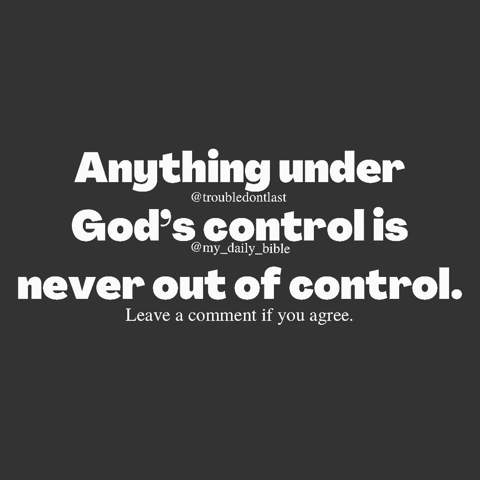 troubledontlast's tweet image. I can rest in the fact that God is in control.
Which means I can face things that are out of my control and not act out of control. #inhishands

In all situations, God is in control. #godcontrol

When we look back over our lives, we will see that God was… instagr.am/p/Cvfyb1-g2aS/