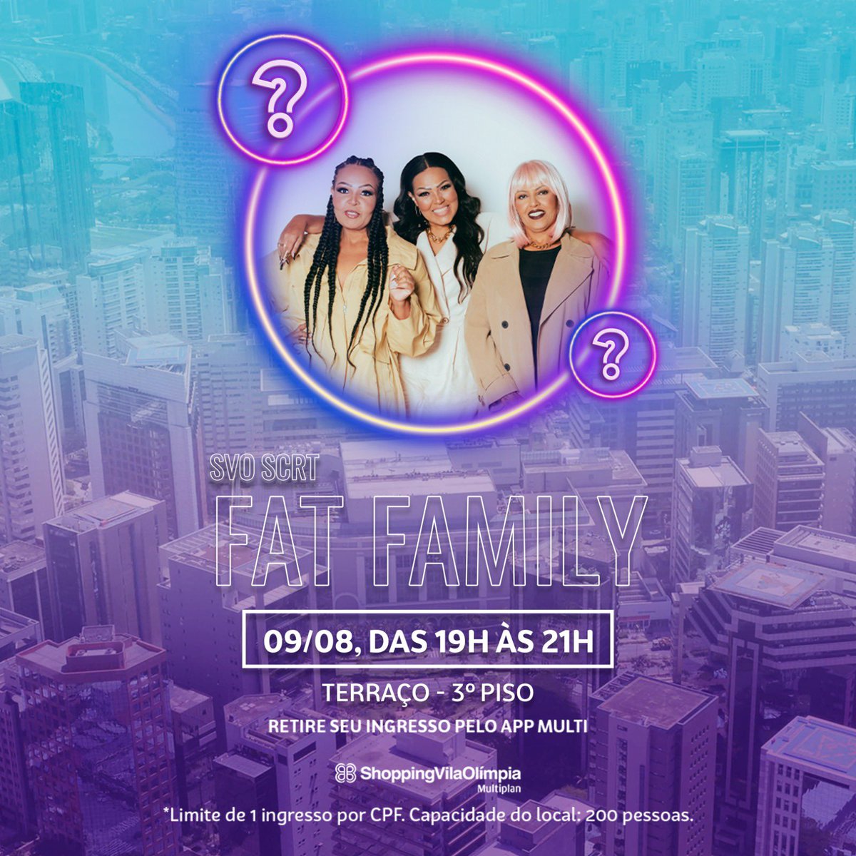 scvilaolimpia's tweet photo. QUARTA-FEIRA, 09/08, tem #SVOSecreto com show especial do @fatfamilyreal! ✨
⏰ Dia 09/08, da 19h às 21h, no 3º Piso
🆓 EVENTO GRATUITO - Garanta seu ingresso no #AppMulti: https://t.co/CeeGViR5v2
#FatFamily #FatFamily25Anos #ShoppingVilaOlimpia #EunoSVO https://t.co/Je3GvXpfrC