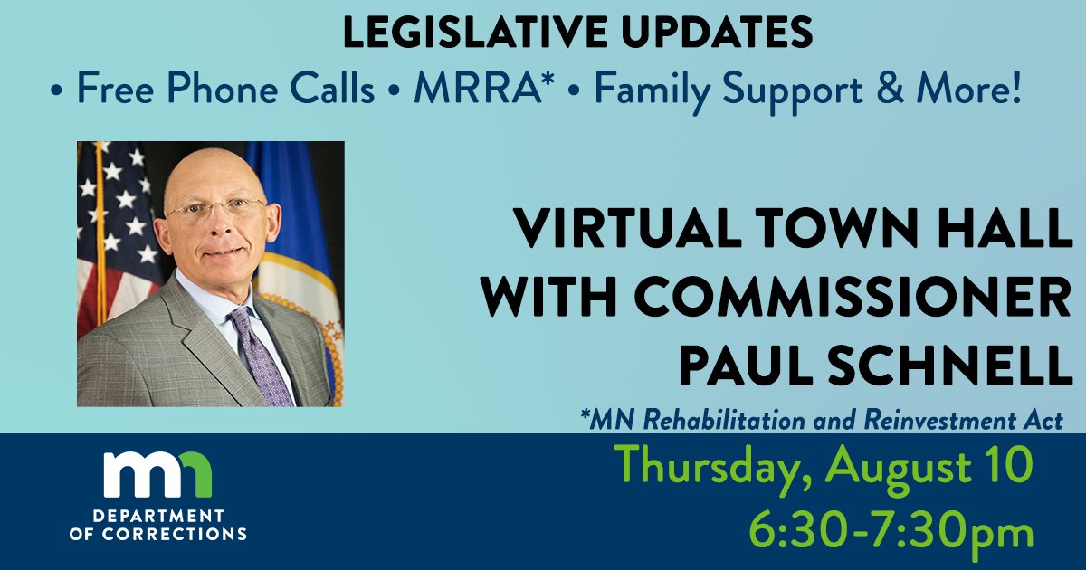 On Aug. 10, DOC Commissioner Paul Schnell will host a virtual Town Hall. He will provide information about the Minnesota Rehabilitation and Reinvestment Act &amp; other initiatives passed by the 2023 Legislature that impact those in our custody and under our supervision. (1/2)