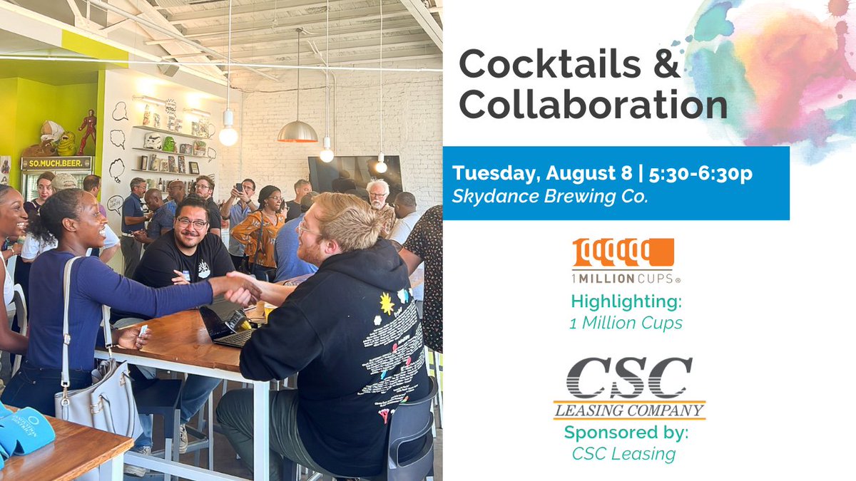 Join us on Tuesday for our next Cocktails &amp; Collaboration! We'll be highlighting 1 Million Cups, an organization that has supported thousands of entrepreneurs nationwide. The first 50 attendees will also receive a complimentary drink, thanks to our sponsor CSC Leasing Company.