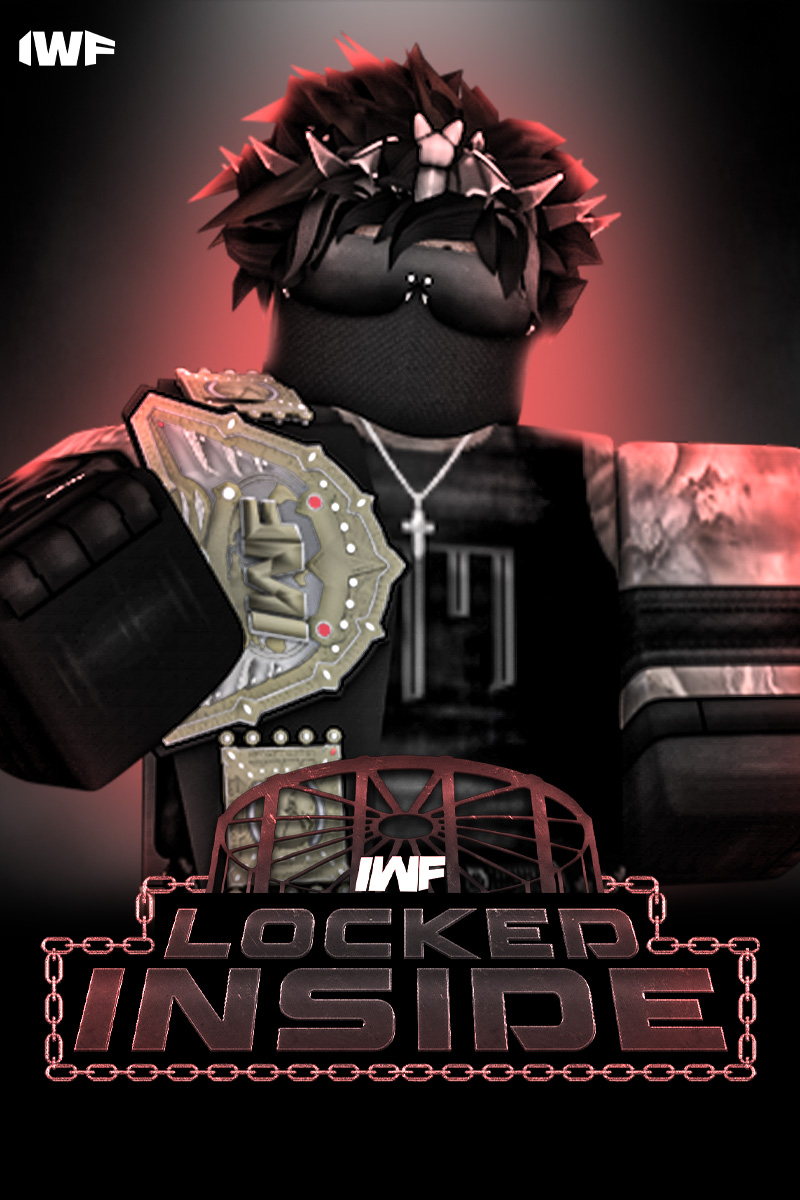 IWF_RBLX's tweet photo. IWF 2023 | LOCKED INSIDE

IWF Sources got a hold of Ripper Myth and this is what he had to say 

"Everyone's doubting me, Thinking I'm not a proper champion, or I don't deserve the title. But I promise you At locked inside, I enter as champion and exit as champion.

#LOCKEDINSIDE https://t.co/VRbEJRpOFT