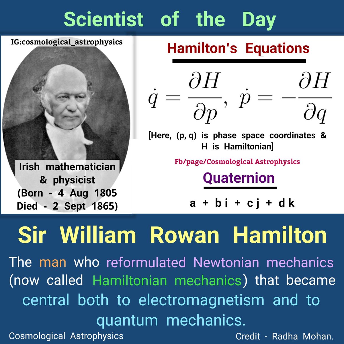 RADHAMOHANKUNWA's tweet photo. While studying #quantummechanics, you must have heard the word #Hamiltonian. Today I introduce you about an Irish man on whom it is named.
It's the birthday of Sir #WilliamRowanHamilton, the man who reformulated Newtonian mechanics - -
(Scientist of the Day - 4 August) https://t.co/QuDQE5Ct8C