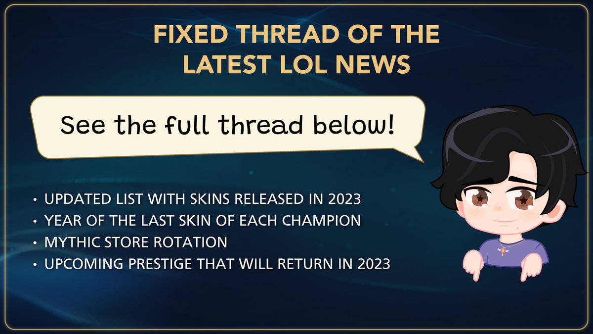 HeyShuggie's tweet image. [English Version]

🧵 | FIXED THREAD OF THE LATEST LOL NEWS

• Updated list with skins released in 2023
• Year of last skin for each champion
• Mythic Store Rotation
• Upcoming Prestige that will return in 2023

#FollowTheThread ↓