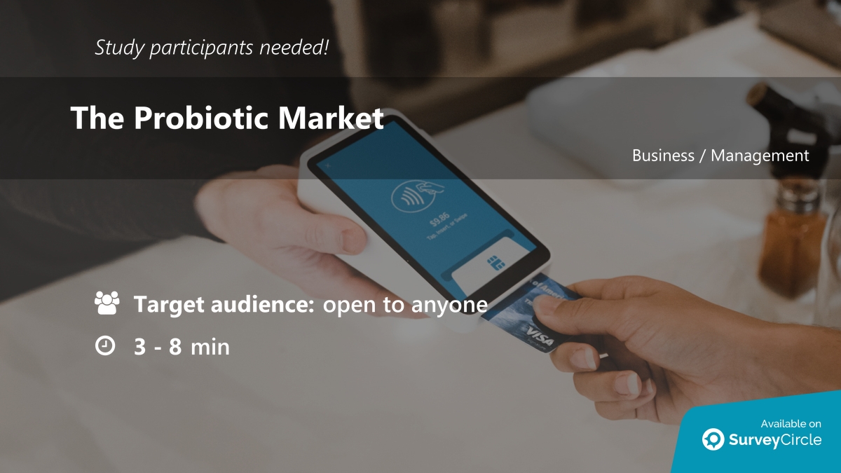 daily_research's tweet image. Participants needed for online survey!

Topic: &quot;The Probiotic Market&quot; surveycircle.com/TRK3VD/ via @SurveyCircle

#AwarenessAndInterest #PurchaseBehavior #PriceSensitivity #ProductFeedback #survey #surveycircle