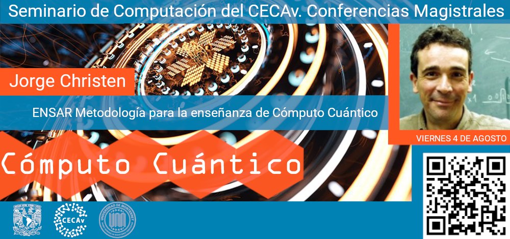 CECAv_UNAM's tweet photo. No te pierdas el Seminario #UNAM del #CECAv Conferencias Magistrales. "ENSAR Metodología para la enseñanza de Cómputo Cuántico" por Jorge Christen. Viernes 4 de agosto 2023. 17hrs.
Previo registro.
Mas información en:
https://t.co/5EplIOiNix https://t.co/s2IVO7y49o