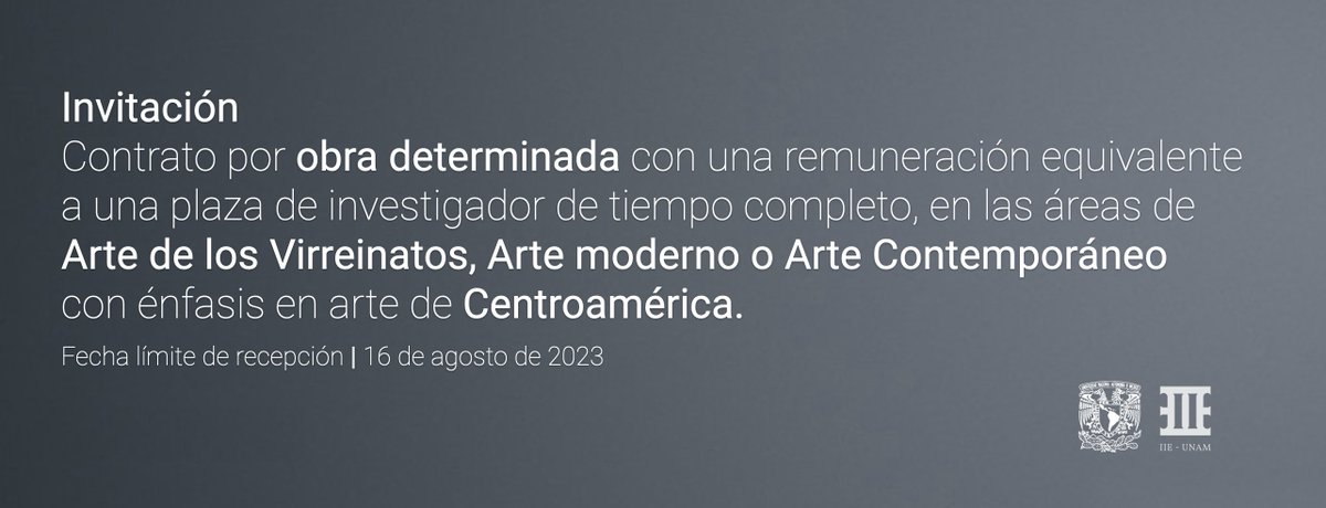 iiesteticas's tweet photo. 📢Participa en el proceso de selección interno para ocupar un contrato por obra determinada, con una remuneración equivalente a una plaza de investigador de tiempo completo con énfasis en arte de Centroamérica. https://t.co/DftzvxUXa0 https://t.co/3rIqYPa9xe