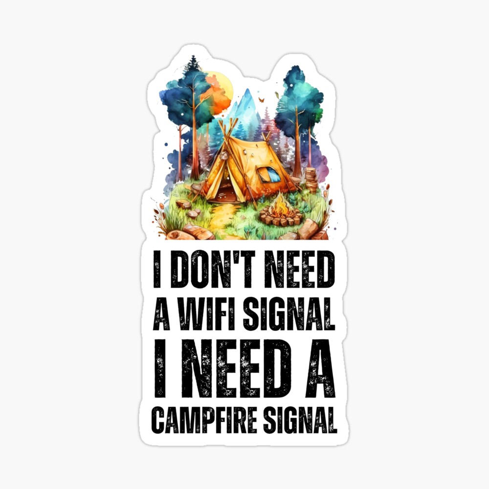 hikebubble's tweet image. I Don&apos;t Need a WiFi signal, I Need a Campfire Signal
redbubble.com/shop/ap/147831…
#wifisignal #campinglover #camplover #womensoutdoor #campnowhere #backthatthingup #greatoutdoors #womencamping #menscamping #campquitcherbitchin #menscamp #campingisintents #gocamping