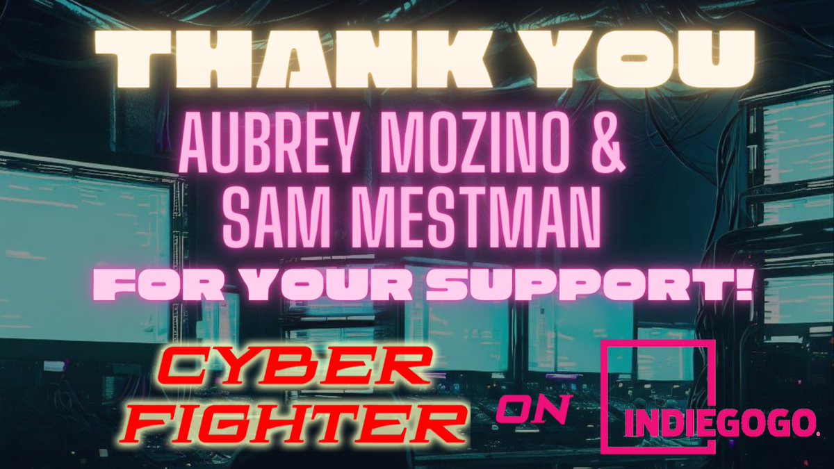 Thank you, <a href="/AubreyMozino/">Aubrey Mozino</a> &amp; <a href="/SamMestman/">Sam Mestman</a>  for your generous support of #Cyberfightermovie on <a href="/Indiegogo/">Indiegogo💡</a>!  

Everyone can join us on this cinematic journey here: igg.me/at/CYBERFIGHTER
#SupportIndieFilm