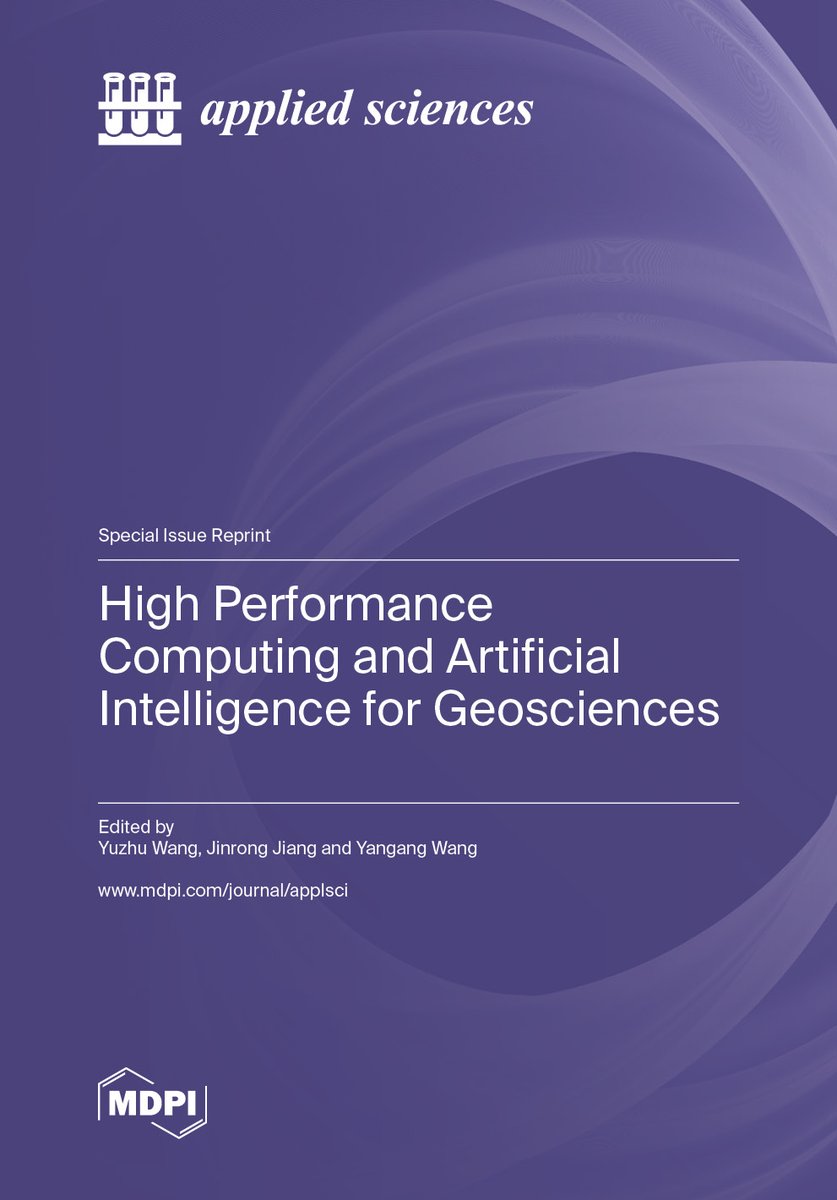 #AppliedSciences
#Books

📚 High Performance Computing and Artificial Intelligence for Geosciences

🔗 mdpi.com/books/book/762…

👨‍🔬 Guest Editors:
Dr. Yuzhu Wang
Prof. Dr. Jinrong Jiang
Prof. Dr. Yangang Wang
@UCAS1978

#geosciences #parallelcomputing #artificialintelligence