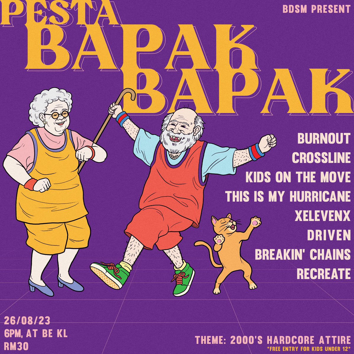 PESTA BAPAK BAPAK

Lokasi : BE.KL (Cheras)
Tarikh : 26 August 2023
Masa : 6.00 Petang
Harga Tiket : RM 30 (Kanak-Kanak dibawah 12tahun adalah percuma
 maklumat lanjut boleh hubungi :

Pakcik Wan : +60 11 2561 2703
Uncle Apit : +60 12 743 0857