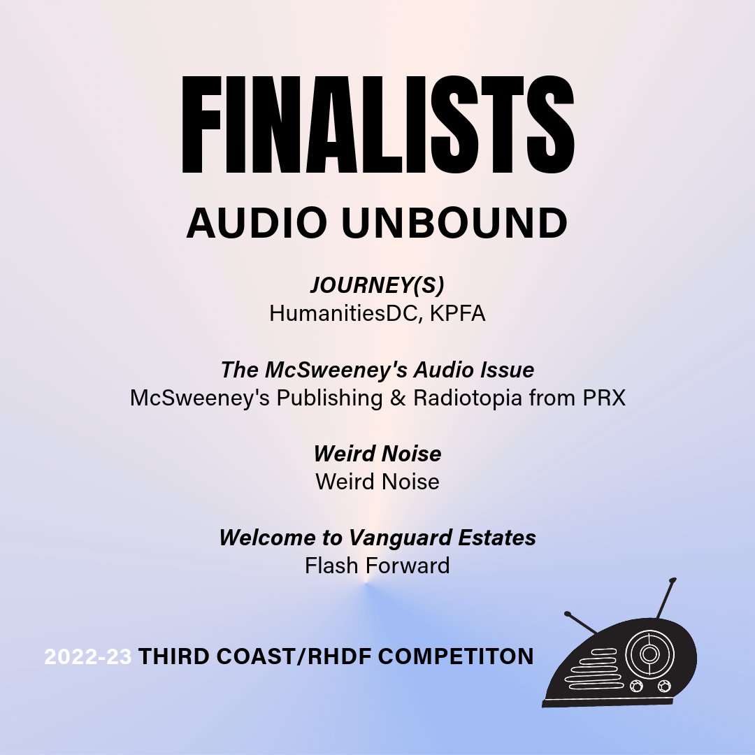@reveal @RadioIke @brettmyers @VICENews @aadreannaa @typeinvestigate @wabenews @capelouto @annasvandine @MarkDavisVT @GwynneFitz @jeffwilen @Giambusso @georgebodarky @MicahLoewinger @OTMBrooke @vermontpublic @WNYC Congratulations to the Audio Unbound Finalists! This category recognizes audio works that experiment with format, function, genre, and go beyond the typical podcast feed or broadcast airwaves. Explore the full list & the links for each of these works: 
thirdcoastawards.org/2022-23-finali…