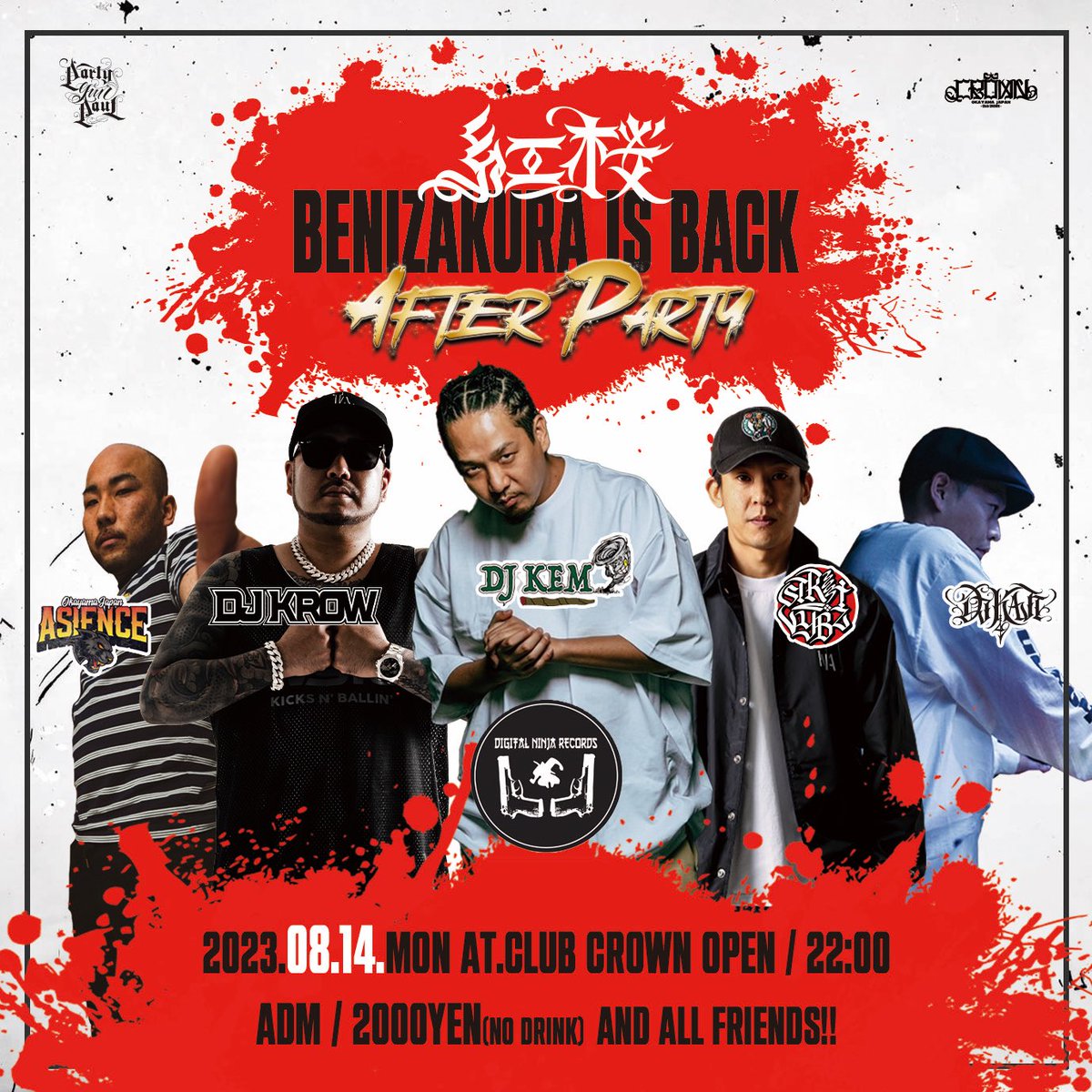 PGPRECORDS's tweet image. 紅桜 -BENIZAKURA IS BACK - after party

2023.8.14.MON at.clubCROWN

ADM / 2000YEN

【 CAST 】
DJ KEM for ジャパニーズマゲニーズ
774 for DIGITALNINJA
STREETVYBZ from 高知
DJ KROW from 広島
DJ KAJI 
ASIENCE

and ALL FRIENDS!!

#pgp_ #紅桜