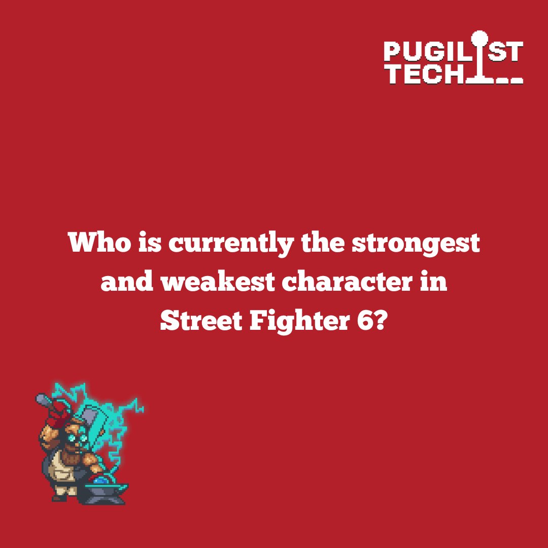 PugilistTech's tweet photo. It’s been two months since Street Fighter 6 has been released! Who do you think is the strongest and weakest character? https://t.co/zKjywgNtPi