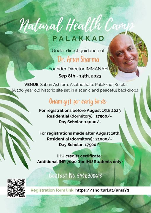 Nature Health Camp - Kerala
Date - 8th to 14th September
by: Dr Arun Sarma
Location: Sabari Ashram, Akathethara, Palakkad
To register please contact: Mobile / WhatsApp: 9446300618