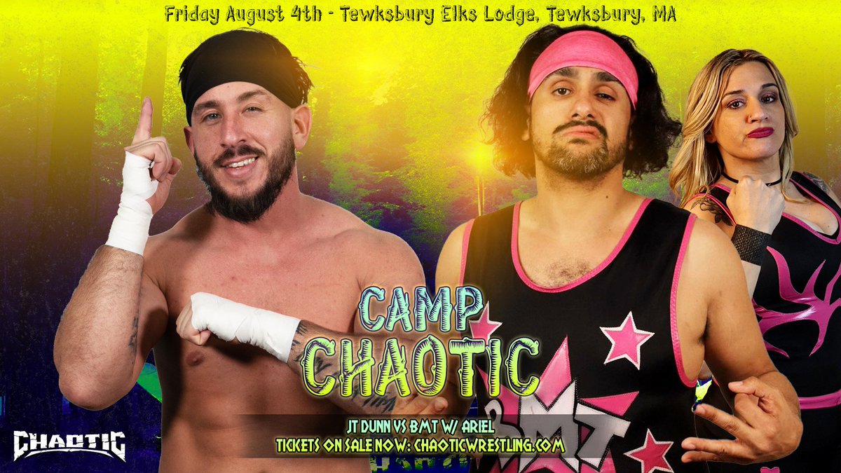 Friday, August 4th 2023
@ChaoticWrestlin presents #CampChaotic at the Tewksbury Elks Lodge

@TheBMT88 with @PowerhouseAriel 
vs
@thejtdunn

Tickets + Details @ ChaoticWrestling.com

#BMT #BrendanMichaelThomas #PortuguesePowerhouseAriel  #NewEnglandPowerCouple #ChaoticWrestling