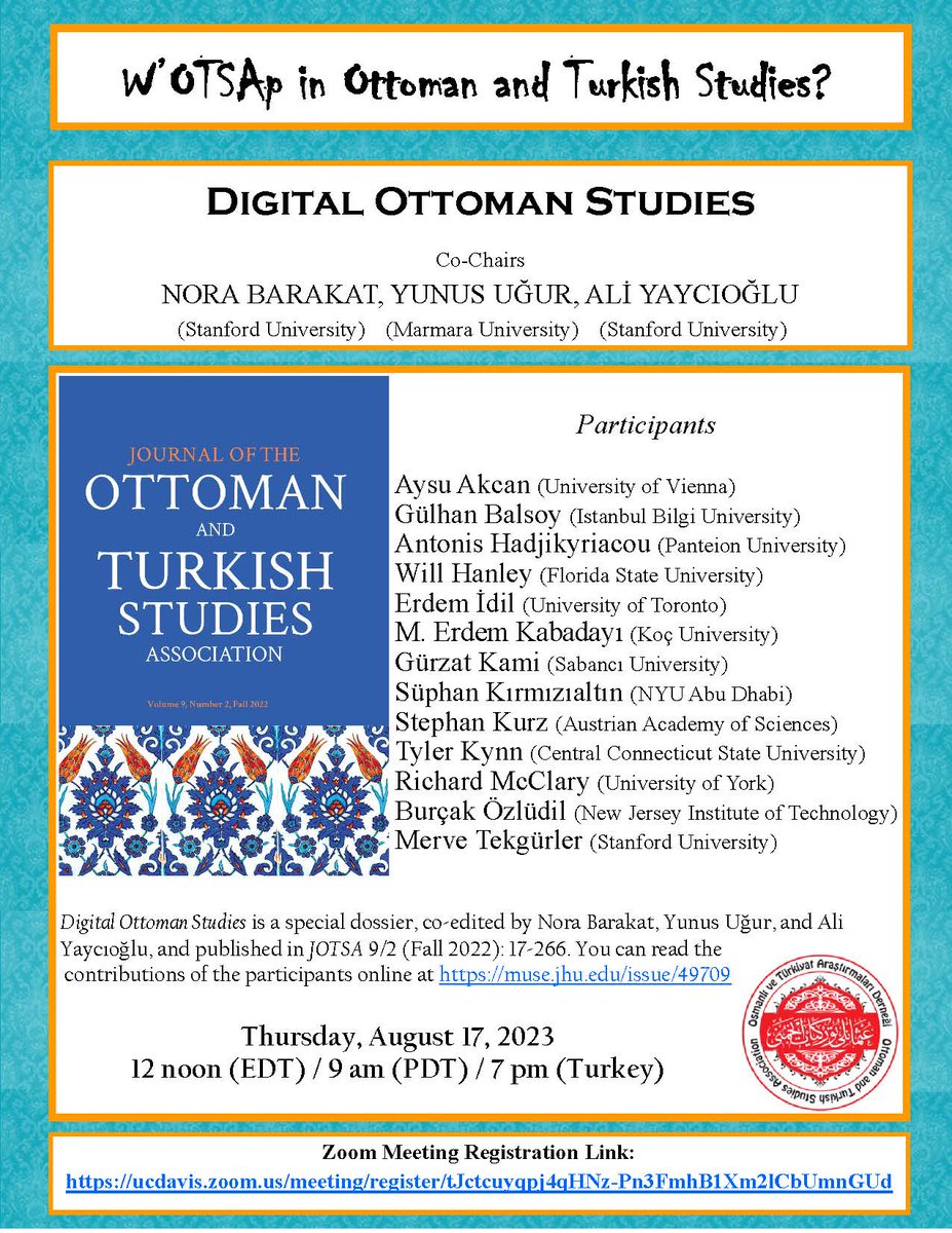 Join us to talk about Digital Ottoman Studies on August 17! Nora Barakat, <a href="/ayayciog/">Ali Yaycıoğlu</a> &amp; <a href="/uguryunus/">Yunus Ugur</a> will introduce the special dossier they edited for <a href="/JotsaJournal/">jotsa journal</a> &amp; lead a conversation with some of the contributors (13 on the poster &amp; maybe more). Register: ucdavis.zoom.us/meeting/regist…