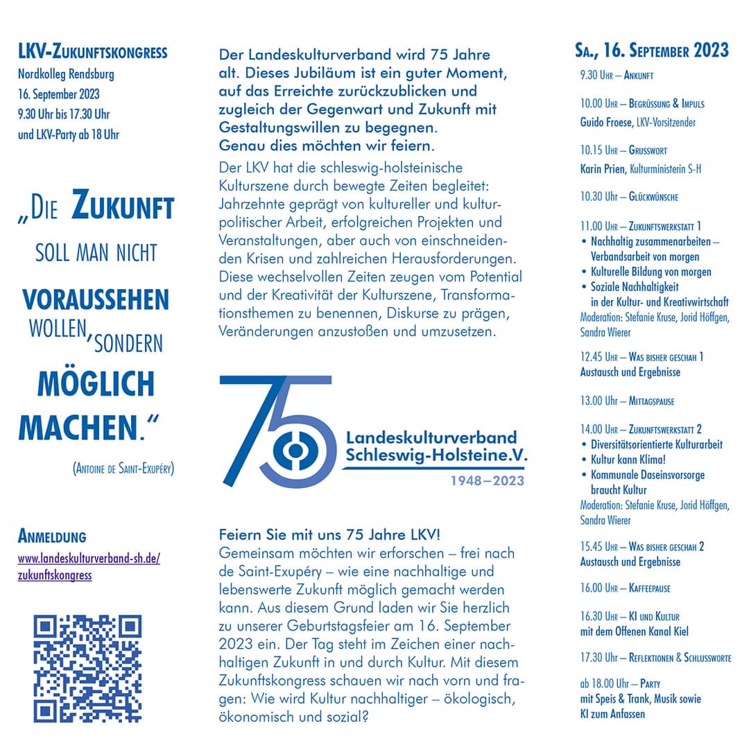 Der Landeskulturverband wird 75 Jahre alt. Das möchten wir mit euch feiern! Mit dem Zukunftskongress schauen wir mit euch nach vorn und fragen: Wie wird Kultur nachhaltiger? Am 16. September, ab 10 Uhr im Nordkolleg Rendsburg.
Anmeldung unter landeskulturverband-sh.de/zukunftskongre….