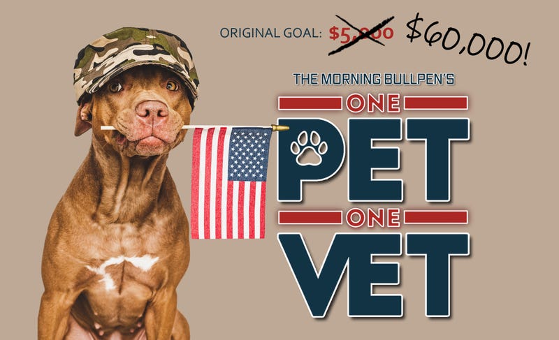 Let's provide our Veterans with service animals through The Morning Bullpen’s One Pet One Vet program. We will match every dollar raised, up to $2,500. Text PETS to 20357 to be a part of this movement with us!