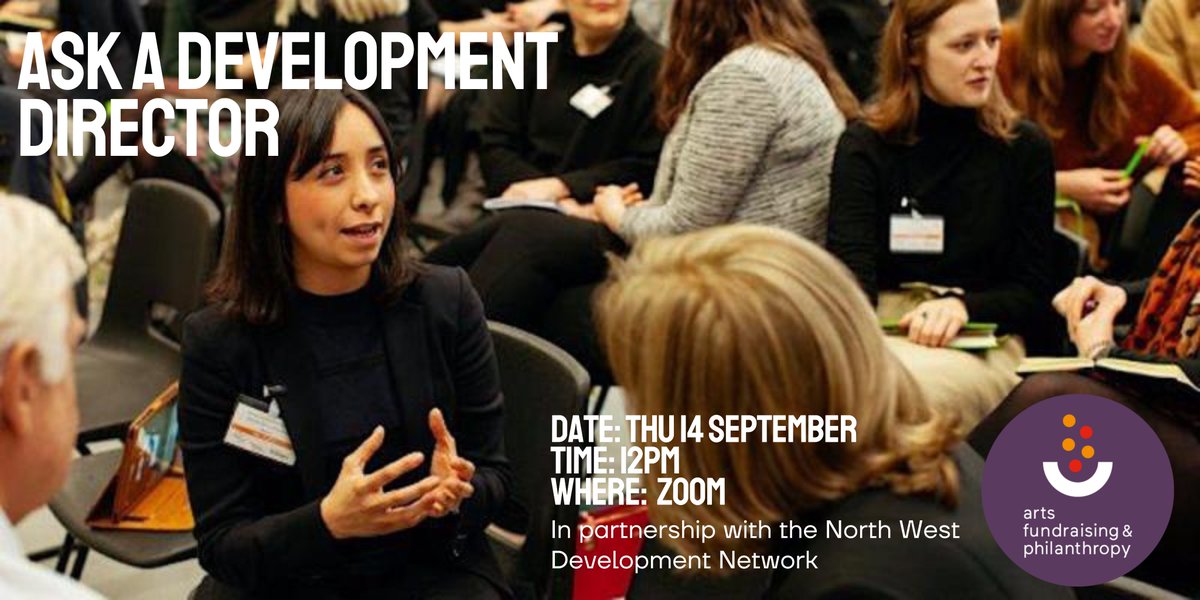 NEW EVENT ALERT!🌟 Ask a Development Director

Whether you wonder about how to approach promotion or pay rises, ethical fundraising or going freelance, this is your opportunity to submit anonymous questions to a panel of senior arts fundraisers and Development Directors!