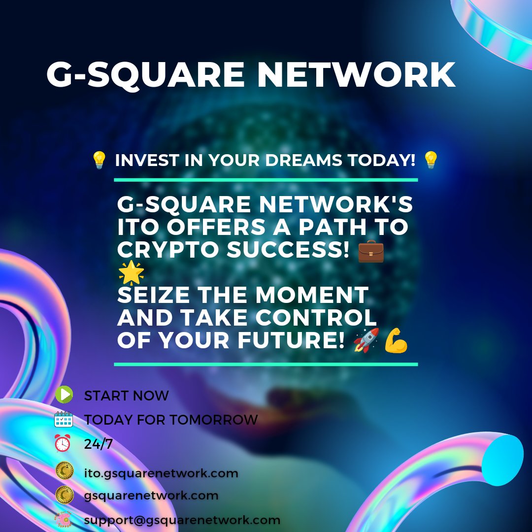 GSquare_Network's tweet photo. 💡 Invest in Your Dreams Today! 

G-Square Network's ITO offers a Path to Crypto Success! 💼🌟 

Seize the Moment and Take Control of Your Future! 🚀💪

 #InvestInYourDreams #CryptoSuccess #SeizeTheMoment #GSquareNetwork https://t.co/1H2renVHne