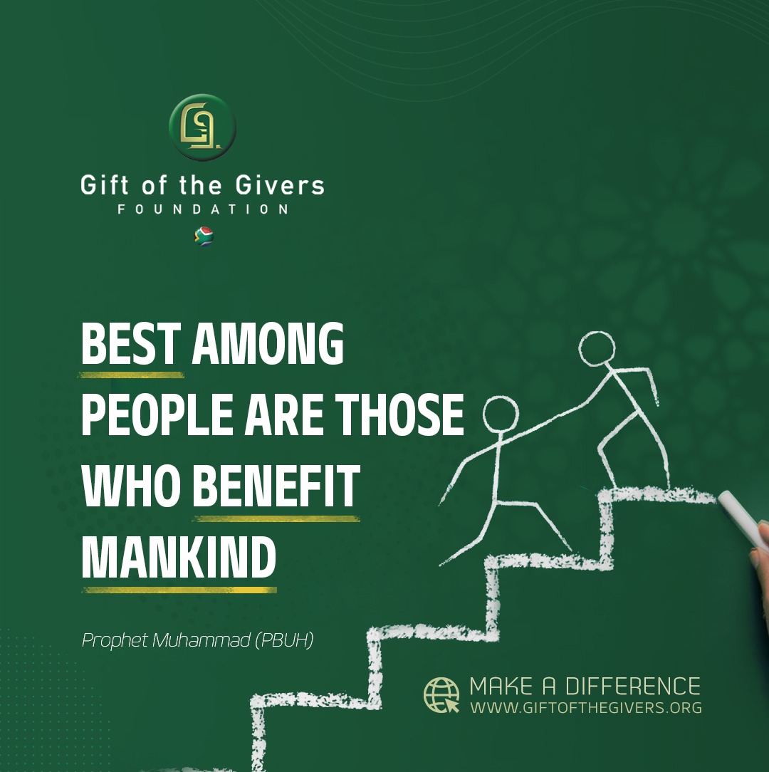 Those who contribute positively to the world embody the finest qualities of humanity.

#JummahMubarak  🤲

#GiftoftheGivers #MakeADifference #ForTheGreaterGood #31YearsOfServingHumanity #SA #SouthAfrica