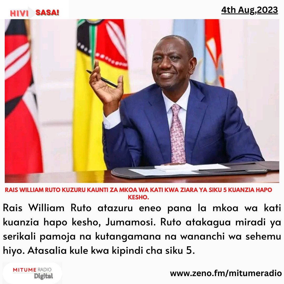 RAIS WILLIAM RUTO KUZURU KAUNTI ZA MKOA WA KATI KWA ZIARA YA SIKU 5 KUANZIA HAPO KESHO.

4/8/2024.

Hivi Sasa.

#HiviSasa.

zeno.fm/mitumeradio