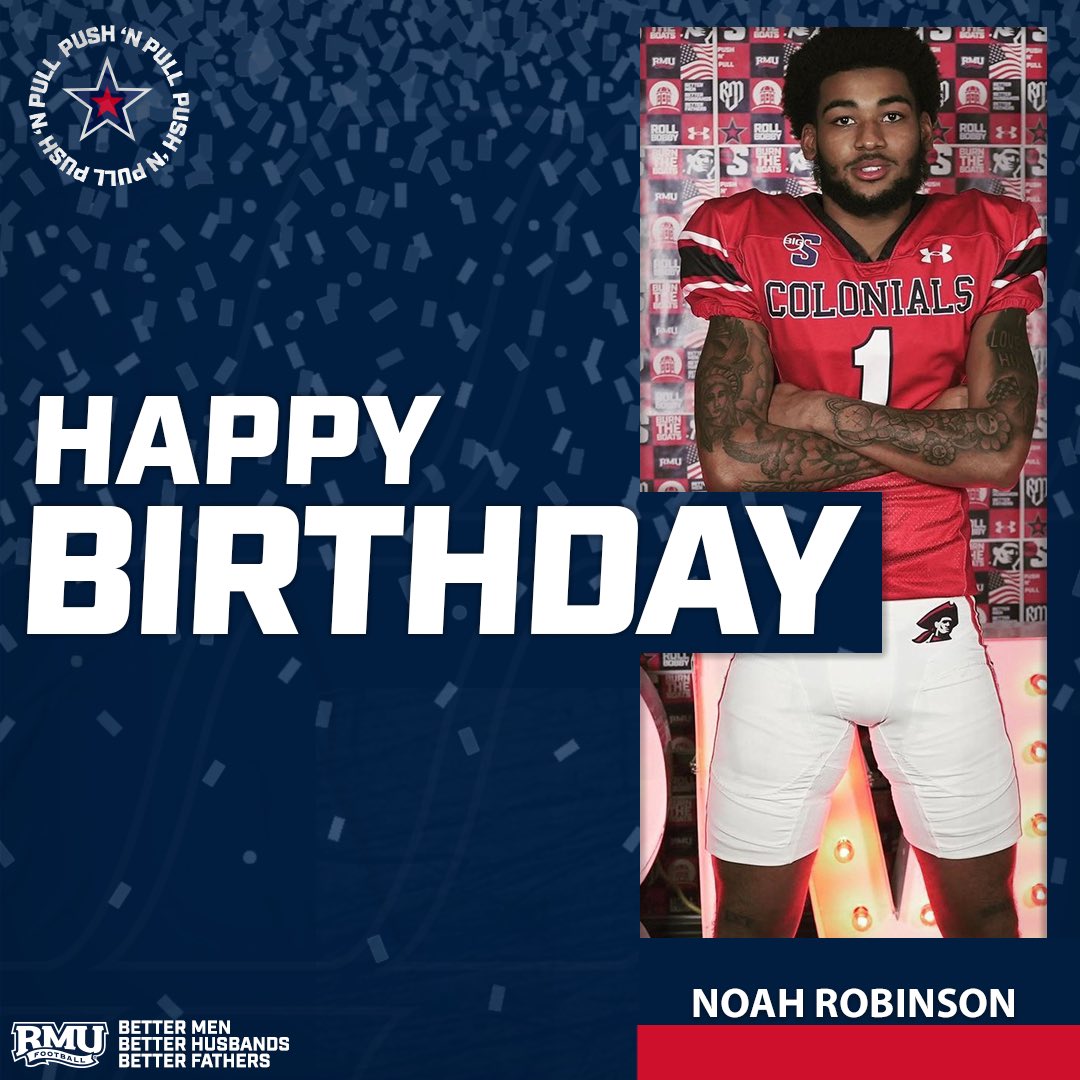 RMU_Football's tweet image. Happy Birthday 🎂 

@thenoahrob 

🔴 ⚪ 🔵 🏈 

#RMUFB | #RMUCulture | #PushNPull