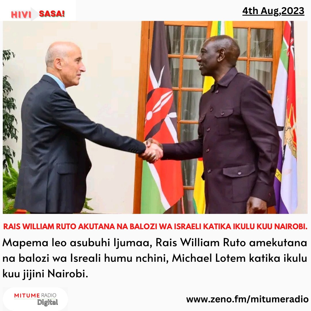 RAIS WILLIAM RUTO AKUTANA NA BALOZI WA ISRAELI KATIKA IKULU KUU NAIROBI.

Hivi Sasa.

4/8/2024.

zeno.fm/mitumeradio