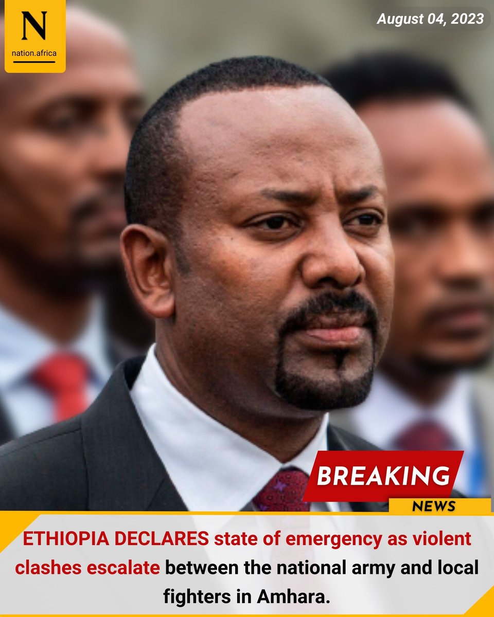 ETHIOPIA DECLARES state of emergency as violent clashes escalate between the national army and local fighters in Amhara.