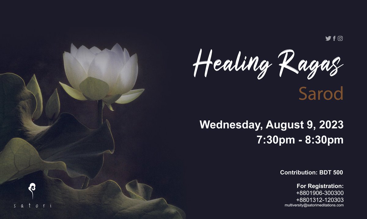 SatoriMeds's tweet photo. Healing Ragas
Sarod

Date: Wednesday, August 9, 2023
Time: 7:30pm - 8:30pm

Contribution: BDT 500

#Satori #SatoriFoundation #SatoriMeditations #SatoriAcademyofArts #EasternClassicalMusic #meditation #livemusic #meditationwithlivemusic #EveningSessions #innerjourney #peace #bliss https://t.co/sePxm1U1ed