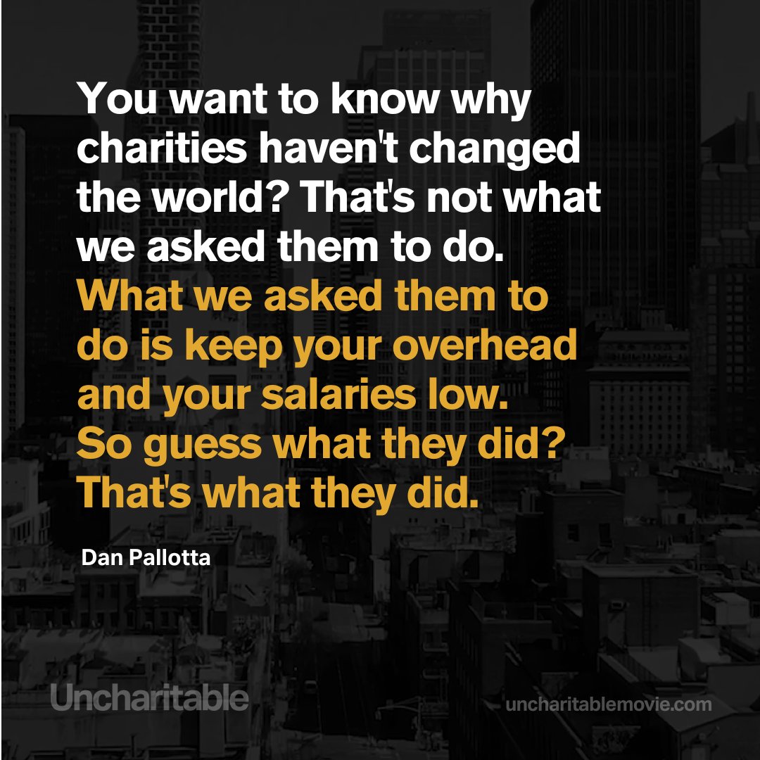 If you want an outcome, but message something different, you won't get what you want. Give #nonprofit, #charity & #impact organizations the right message. We can change this pernicious contradiction and change the world. #UncharitableMovie In Theaters 9.22.23