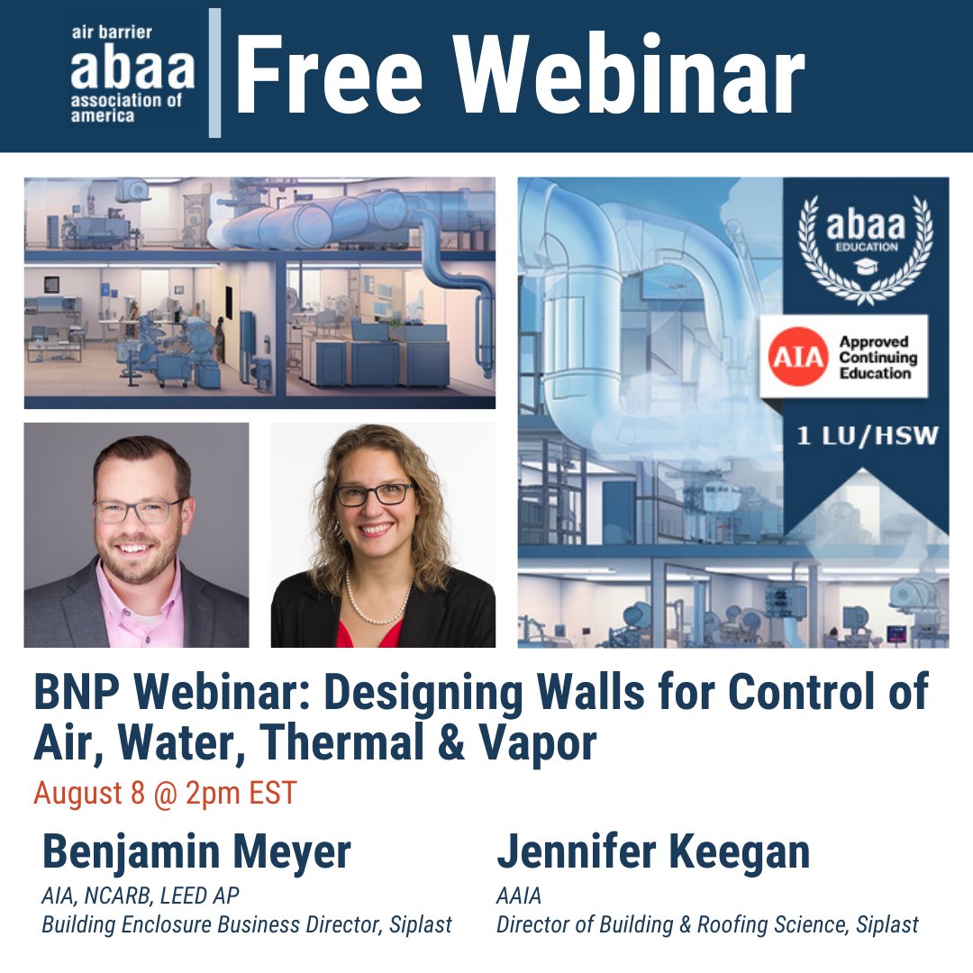 Join ABAA and BNP Media next week on August 8 for Designing Walls For Control of Air, Water, Thermal &amp; Vapor, by Benjamin Meyer and Jennifer Keegan from Siplast. 

Click the link below to register:
ow.ly/H9w750Pt0AS

#airbarrier #airbarrierassociation #architect