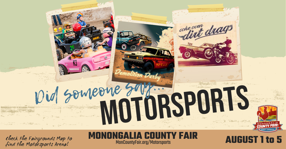 MonCountyFairWV's tweet image. TGIF! That means MOTORSPORTS! The Power Wheels Derby gets underway at 7 PM and the DEMOLITION DERBY at 7:30 PM.  Come early, grab dinner from one of our great vendors in the Food Court, &amp;amp; over to the Motorsports Arena. moncountyfair.org/motorsports #moncountyfair #moncounty #morgantown